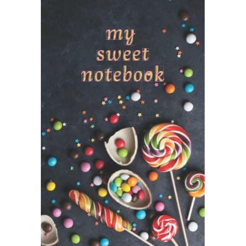 My Sweet Notebook: Daily Planner With Hourly Schedule, To Do List And Notes