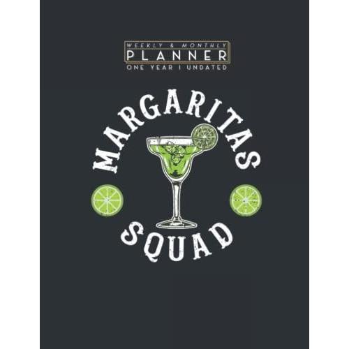 Weekly & Monthly Planner One Year Undated: Margarita Squad Funny Cinco De Mayo Cool Women Lime Drinking 8.5x11 Large Organizer | Calendar Schedule & Agenda With Inspirational Quotes