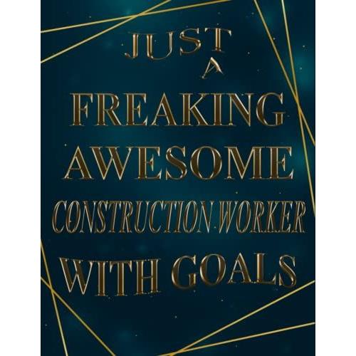 Just A Freaking Awesome Construction Worker With Goals: 2022-2023 Monthly Calendar Planner | Two Year Planner | Daily Weekly Organizer And Appointment ... Agenda Logbook (Gift For Construction Worker)