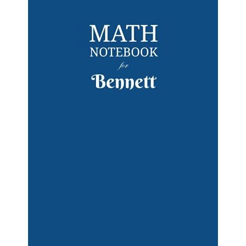 Math Notebook For Bennett: Composition School Book 1/2 Inch Squares 0.5" Grid Lines (110 Pages) Ruled, 8,5x11 Inches, Double-Sided, Squared Graphing Paper, Blank Quad Ruled, Perfect Binding