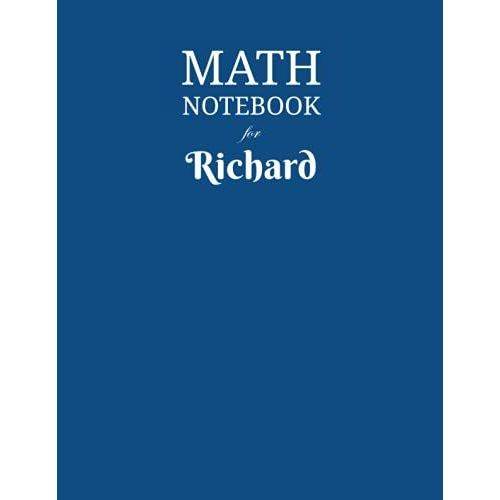 Math Notebook For Richard: Composition School Book 1/2 Inch Squares 0.5" Grid Lines (110 Pages) Ruled, 8,5x11 Inches, Double-Sided, Squared Graphing Paper, Blank Quad Ruled, Perfect Binding