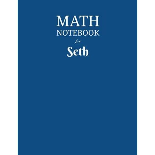 Math Notebook For Seth: Composition School Book 1/2 Inch Squares 0.5" Grid Lines (110 Pages) Ruled, 8,5x11 Inches, Double-Sided, Squared Graphing Paper, Blank Quad Ruled, Perfect Binding