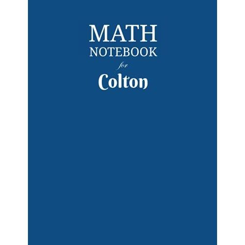 Math Notebook For Colton: Composition School Book 1/2 Inch Squares 0.5" Grid Lines (110 Pages) Ruled, 8,5x11 Inches, Double-Sided, Squared Graphing Paper, Blank Quad Ruled, Perfect Binding