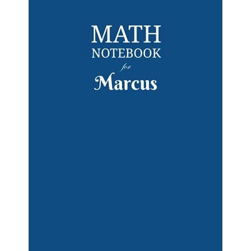 Math Notebook For Marcus: Composition School Book 1/2 Inch Squares 0.5" Grid Lines (110 Pages) Ruled, 8,5x11 Inches, Double-Sided, Squared Graphing Paper, Blank Quad Ruled, Perfect Binding