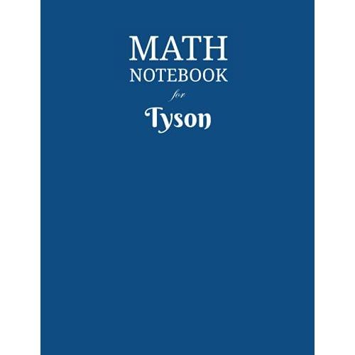 Math Notebook For Tyson: Composition School Book 1/2 Inch Squares 0.5" Grid Lines (110 Pages) Ruled, 8,5x11 Inches, Double-Sided, Squared Graphing Paper, Blank Quad Ruled, Perfect Binding