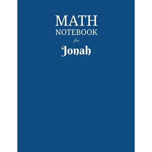 Math Notebook For Jonah: Composition School Book 1/2 Inch Squares 0.5" Grid Lines (110 Pages) Ruled, 8,5x11 Inches, Double-Sided, Squared Graphing Paper, Blank Quad Ruled, Perfect Binding