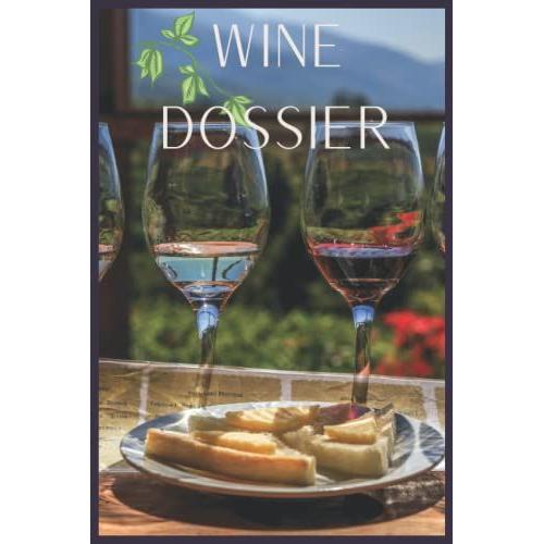 Wine Dossier: Wine Label Book, Written History Of Wines Savored, Gift For Wine Lovers, Journal Wines For Special Occasions