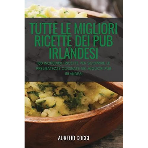 Tutte Le Migliori Ricette Dei Pub Irlandesi