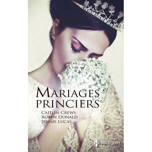 Mariages Princiers - Alliance Scandaleuse - Un Serment Princier - Trahie Par Le Prince