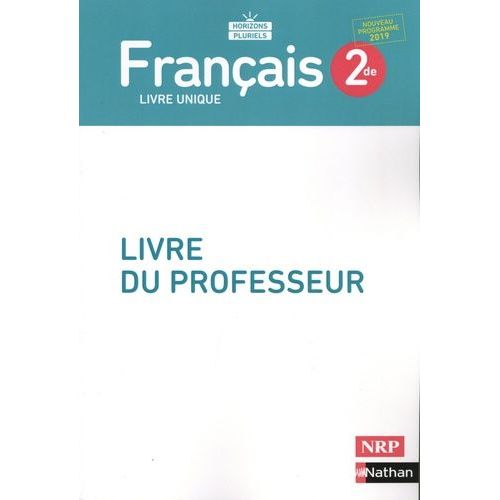 Français 2de Horizons Pluriels - Livre Du Professeur