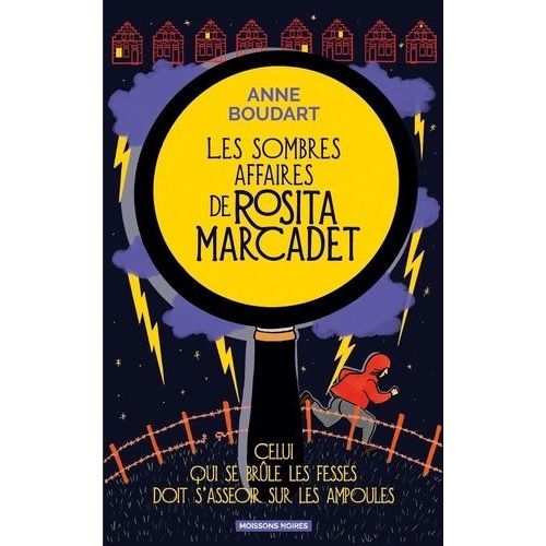 Les Sombres Affaires De Rosita Marcadet - Tome 1 - Celui Qui Se Brûle Les Fesses Doit S'asseoir Sur Les Ampoules