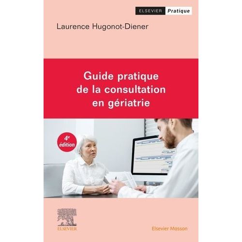 Guide Pratique De La Consultation En Gériatrie