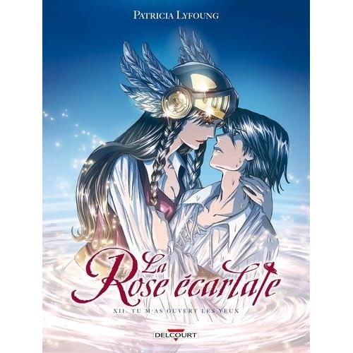 Rose Écarlate (La) - Tome 12 : Tu M'as Ouvert Les Yeux