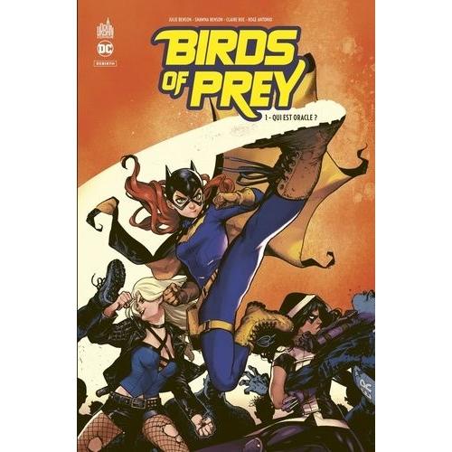 Birds Of Prey Rebirth Tome 1 - Qui Est Oracle ?