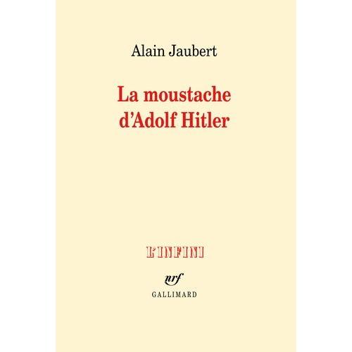 La Moustache D'adolf Hitler Et Autres Essais