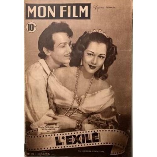 Mon Film N° 106 _ 25 Août 1948 _ Douglas Fairbanks Junior Et Maria Montez Dans "L' Exilé" ; Film De Max Ophuls ; Production Universal International