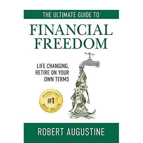 The Ultimate Guide To Financial Freedom