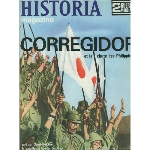Historia Magazine N° 34 - Corregidor Et La Chute Des Philippines - Raid Sur Saint-Nazaire - La Bataille De La Mer De Java
