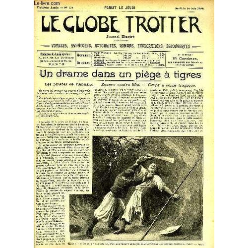 Le Globe Trotter N°124 - Un Drame Dans Un Piège À Tigres - Pirates De L'annam - Zouave Contre Moï - Corps À Corps Tragique.