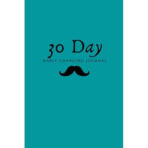 30 Day Habit Changing Journal