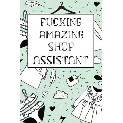 Fucking Awesome Shop Assistant Notebook Journal Shop Assistant Gift Funny