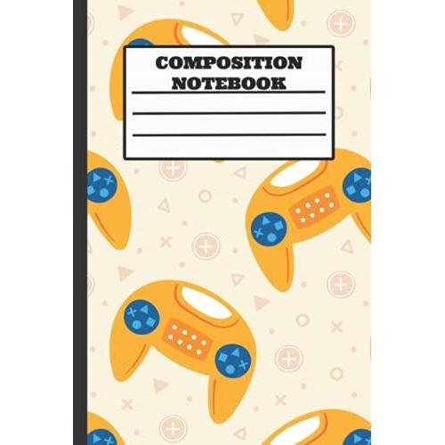 Composition Notebook: Wide Ruled Paper Notebook Journal | Blank Wide Lined Workbook For Girls Boys Kids Teens Students | Gamer Composition Notebook Wide Ruled