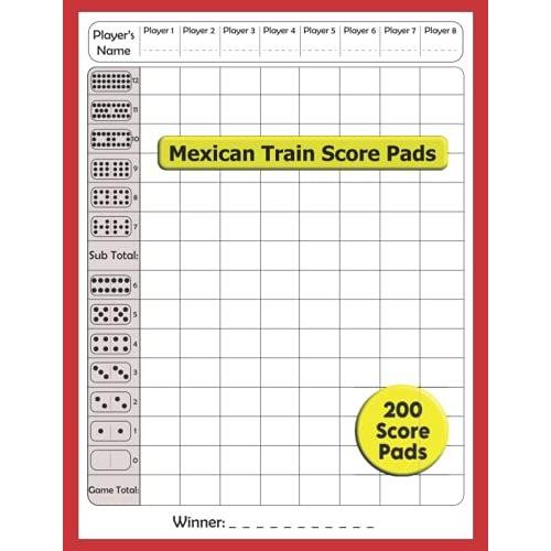 Mexican Train Score Pads Book: 200 Score Sheets For Mexican Train Dominoes. Also Usable As Chicken Foot Dominos Game Pad. Great Notebook For Your Dominoes Accessories.
