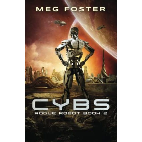 Cybs (Rogue Robot Book 2)