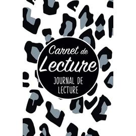 Carnet De Lecture - Journal De Lecture: Carnet De Lecture À Remplir/Carnet  De Lecture Lycée & Collège/Carnet Lecture Enfants & Adultes/Journal de Bord   De Mes Livres & Ma Bibliothèque