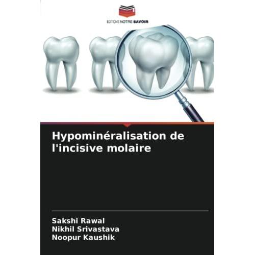 Hypominéralisation De L'incisive Molaire