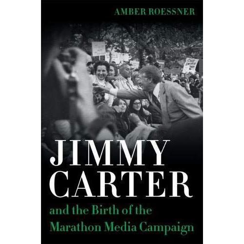 Jimmy Carter And The Birth Of The Marathon Media Campaign