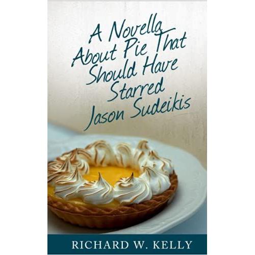 A Novella About Pie That Should Have Starred Jason Sudeikis