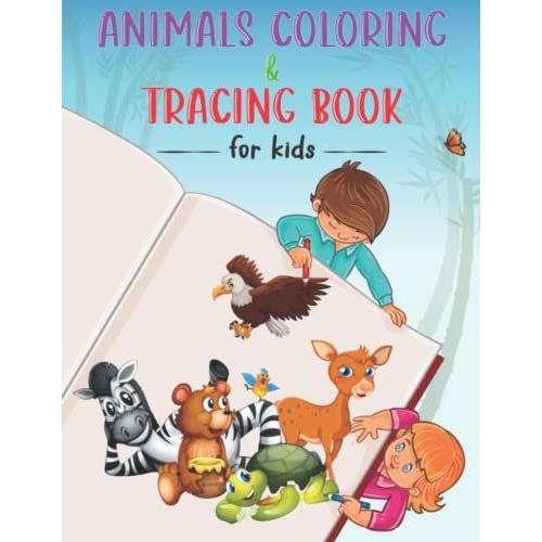 Animals Coloring & Tracing Book For Kids: Animals Coloring And Tracing Book For Kids Ages 4-8, Animal Tracing Activity Book For Children, Great Gift For Boys And Girls Ages 4-8