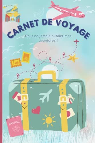Carnet de voyage: Carnet de voyage enfant à remplir- Journal de