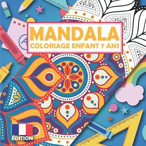 Coloriage Mandala Enfant 7 Ans: 40 Dessin Mandalas Facile À Colorier Pour Enfants De 7 Ans | Livre Mandala Grand Format Pour Enfants 7 Ans | Mandala Anti-Stress Enfant | Mandala Enfant 7 Ans