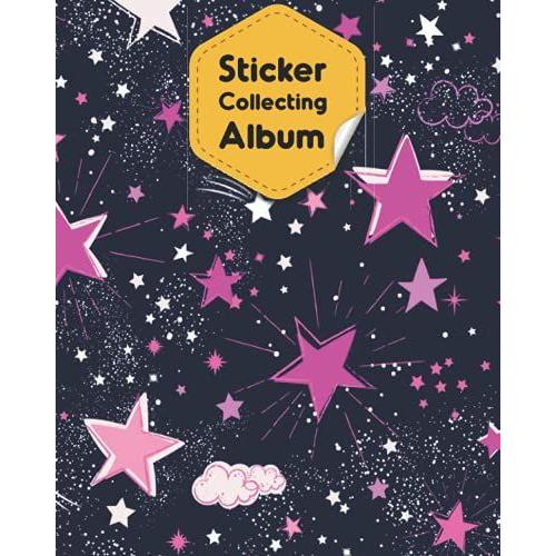 Sticker Collecting Album: Beautiful Space Theme Cover Cute Blank Sticker Collecting Album For Children, Kids, Girls & Boys Pretty Sticker Album For ... Sticker Activity Book As Well As Sticker Book