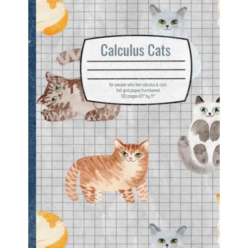 Calculus Cats: Graph Paper Notebook For Calculus Students Who Like Cats