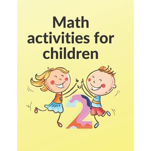 Math Activities For Children: For Kids From 4 To 6