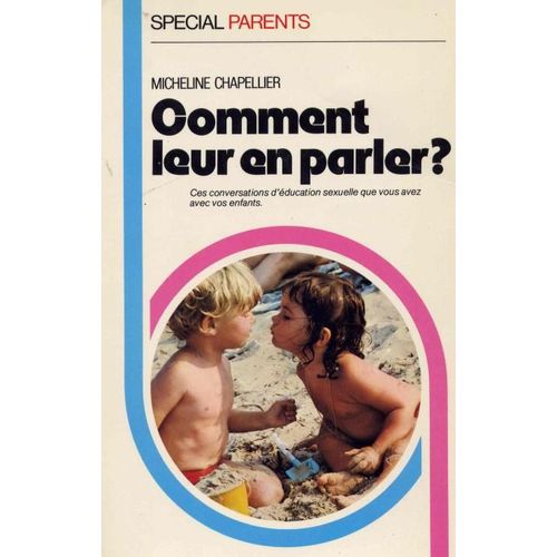Spécial Parents N° 05, Comment Leur En Parler ?