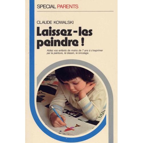 Spécial Parents N° 01, Laissez Les Peindre !