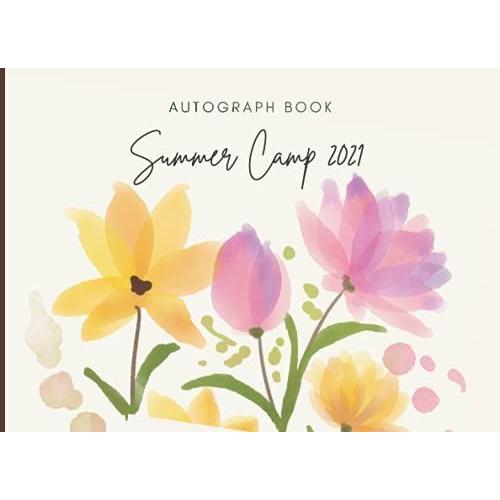 Summer Camp 2021 Autograph Book: Blank Dot Grid Pages To Collect Signatures And Special Messages From Friends - Keepsake Memory Notebook For Kids (Campers Gift)