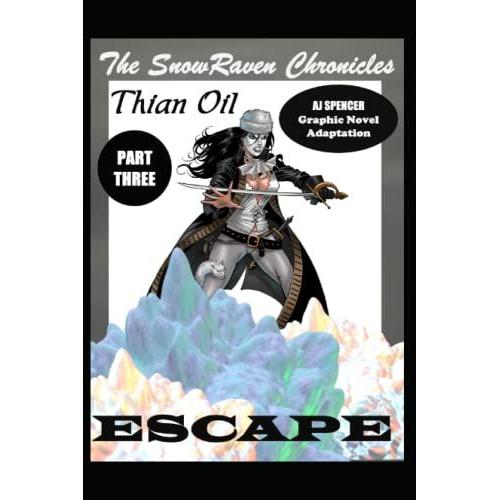 The Snowraven Chronicles Thian Oil Graphic Novel Adaptation Part Three Escape