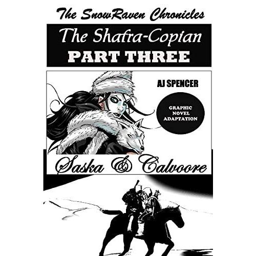 The Snowraven Chronicles The Shafra-Copian Graphic Novel Adaptation Part Three-Saska & Calvoore