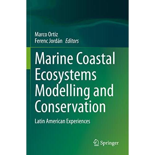 Marine Coastal Ecosystems Modelling And Conservation : Latin American Experiences