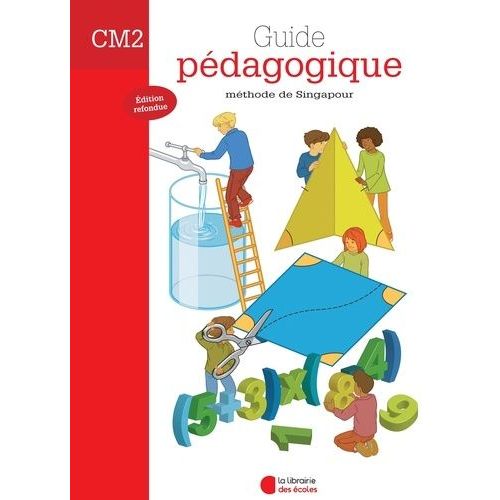 Mathématiques Méthode De Singapour Cm2 - Guide Pédagogique