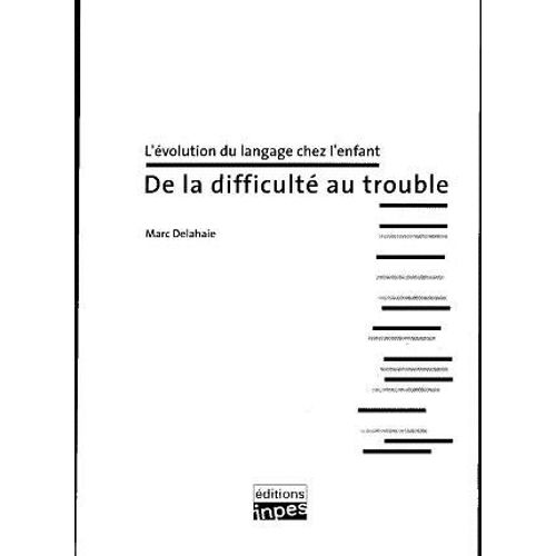 Inpes Hors-Série  N° 01 : L'evolution Du Langage Chez L'enfant: De La Difficulté Au Trouble