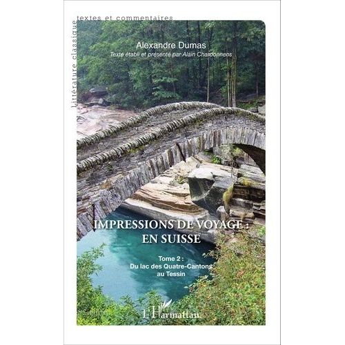 Impressions De Voyage : En Suisse - Tome 2, Du Lac Des Quatre-Cantons Au Tessin