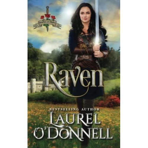 Raven: Medieval Romance Beauties With Blades Book 2