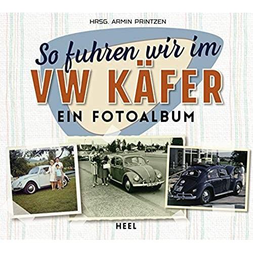 So Fuhren Wir Im Vw Käfer