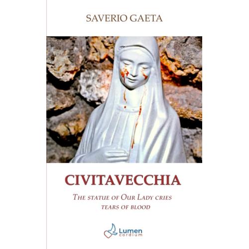 Civitavecchia: The Statue Of Our Lady Cries Tears Of Blood